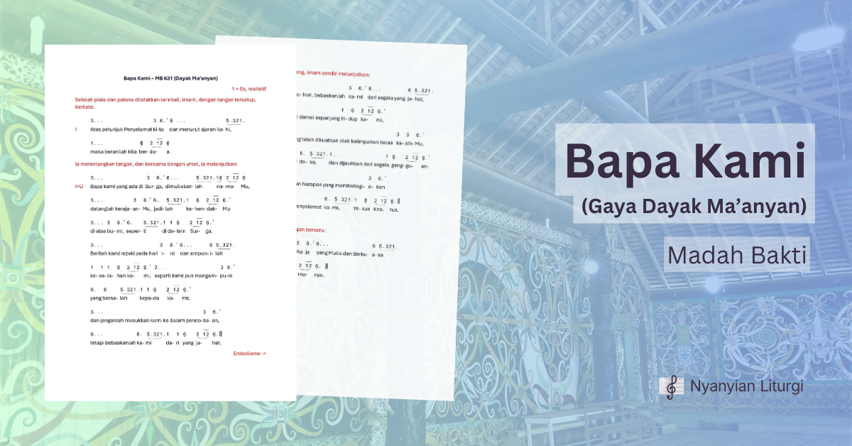 Unduh partitur dan pelajari lagu Bapa Kami (Gaya Dayak Ma'anyan) dari Madah Bakti No. 680 / Madah Bakti (Regio Kalimantan) No. 632.