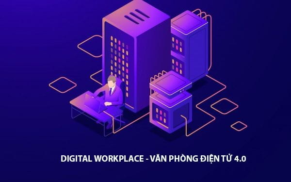 Lợi ích của Digital Workplace