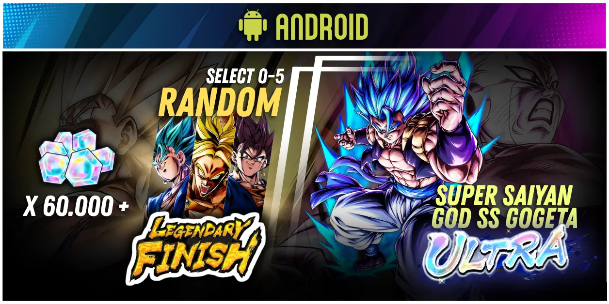 ANDROID Global UL Super Saiyan God SS Gogeta + 60000 Chrono Crystal + 0-5 random LF