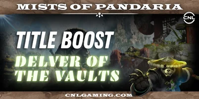 Mists of Pandaria | Delver of the Vaults Title Boost