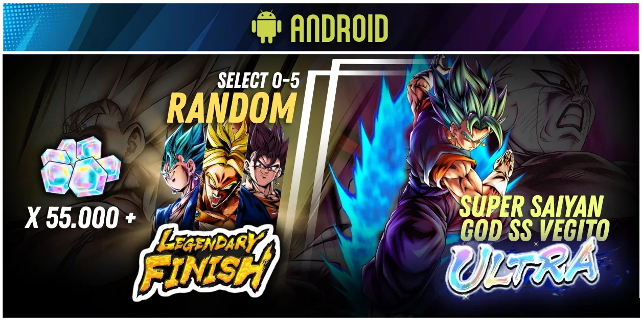 ANDROID Global UL Super Saiyan God SS Vegito + 55000 Chrono Crystal + 0-5 random LF