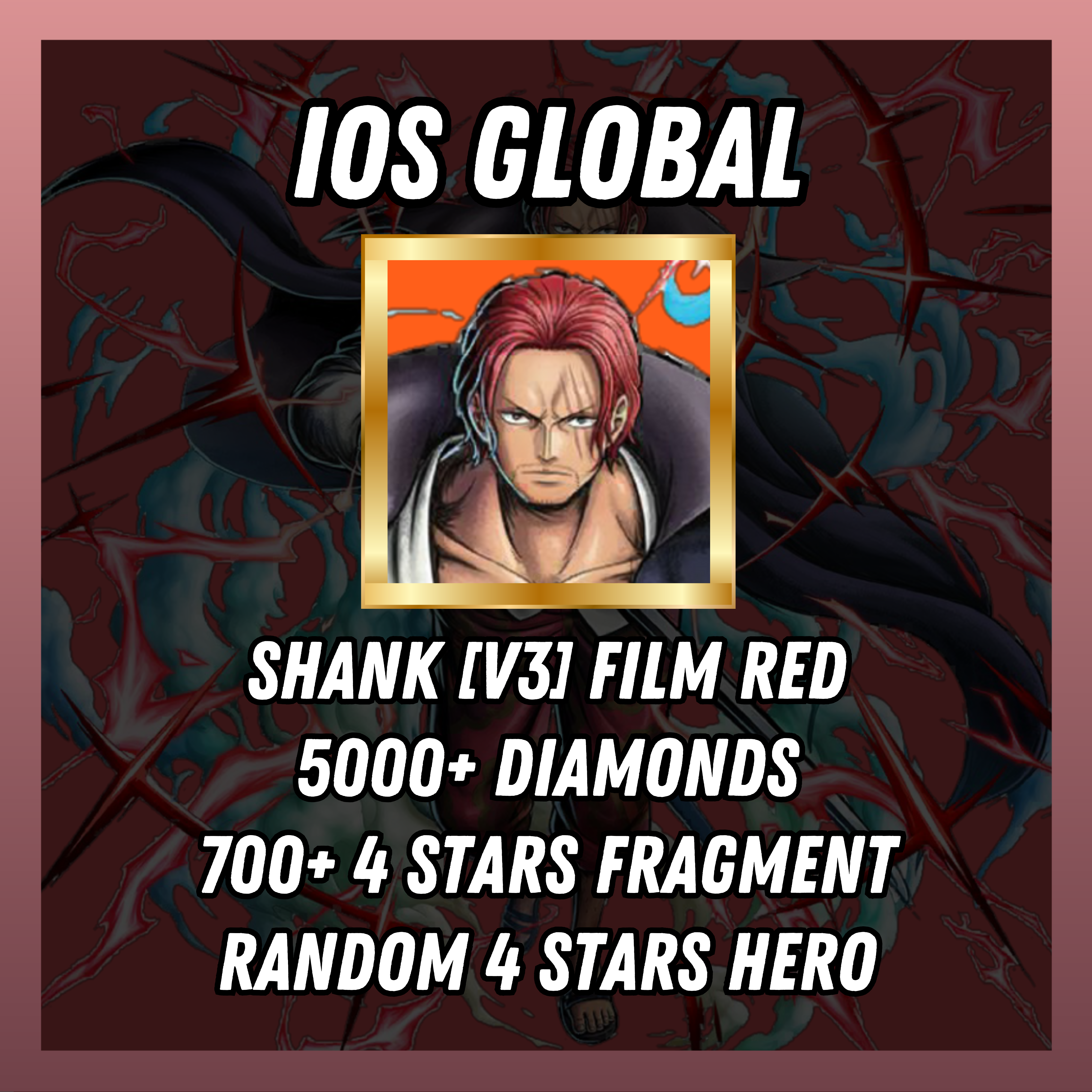 IOS [Global] 5000+ diamonds | Shanks [V3] FILM RED | 700+ 4 stars fragment | Random [4 stars hero]