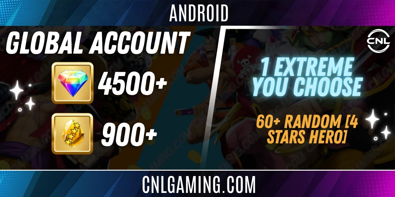 Android | Global | 1 Extreme You Choose | 4500+ Gems | 900+ 4 Stars Gold Fragments | 60+ Random [4 Stars Hero]