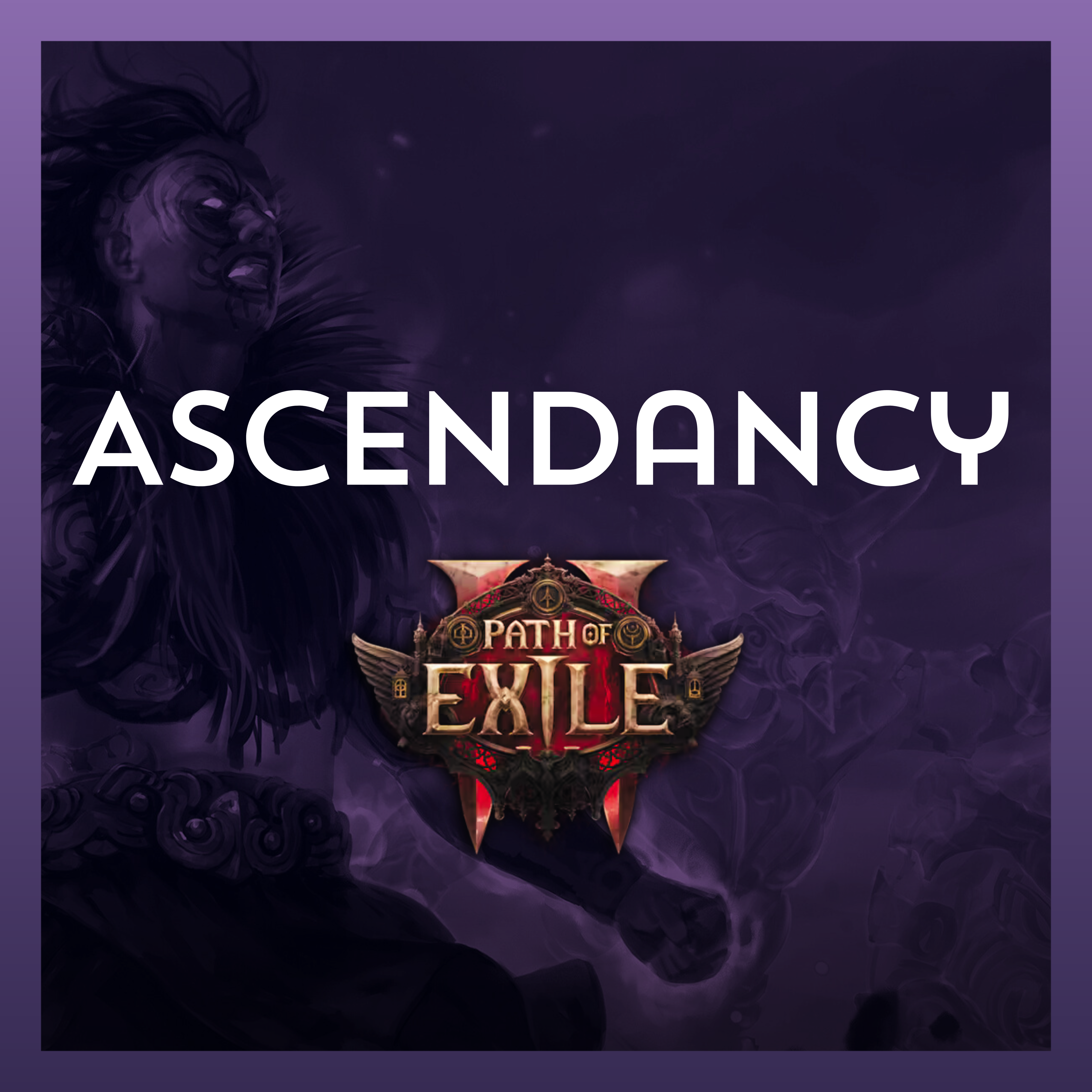 Early Access | Ascendancy 3 + 4 Clear