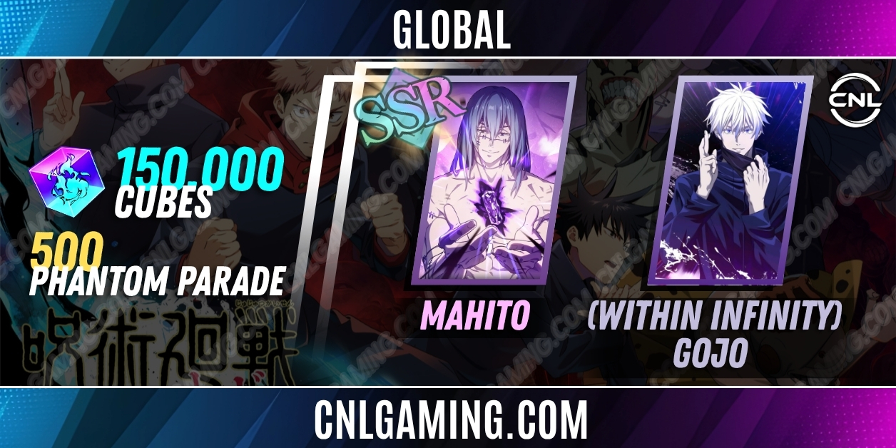 Global | Random SV|150000 Cubes| SSR Mahito, (Within Infinity) Gojo + 500 Phantom Parade