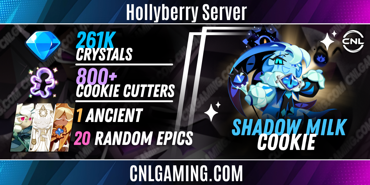 [Hollyberry Server] 261k Crystals|Shadow Milk Cookie| 800+ Cookie Cutters|1 Legendary+ 20 Random Epics+1 Ancient