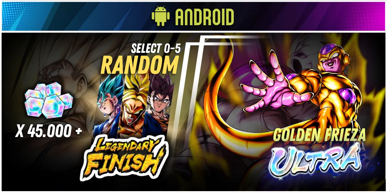 ANDROID Global UL Golden Frieza + 45000 Chrono Crystal + 0-5 random LF