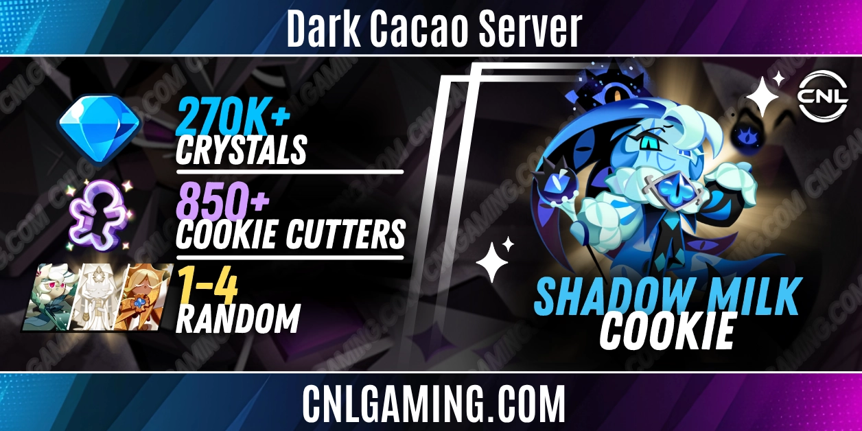 [Dark Cacao Server] Shadow Milk Cookie | 270k+ Crystals | 850+ Cookie Cutters | 1-4 Random [Ancient, Super Epic, Legendary]