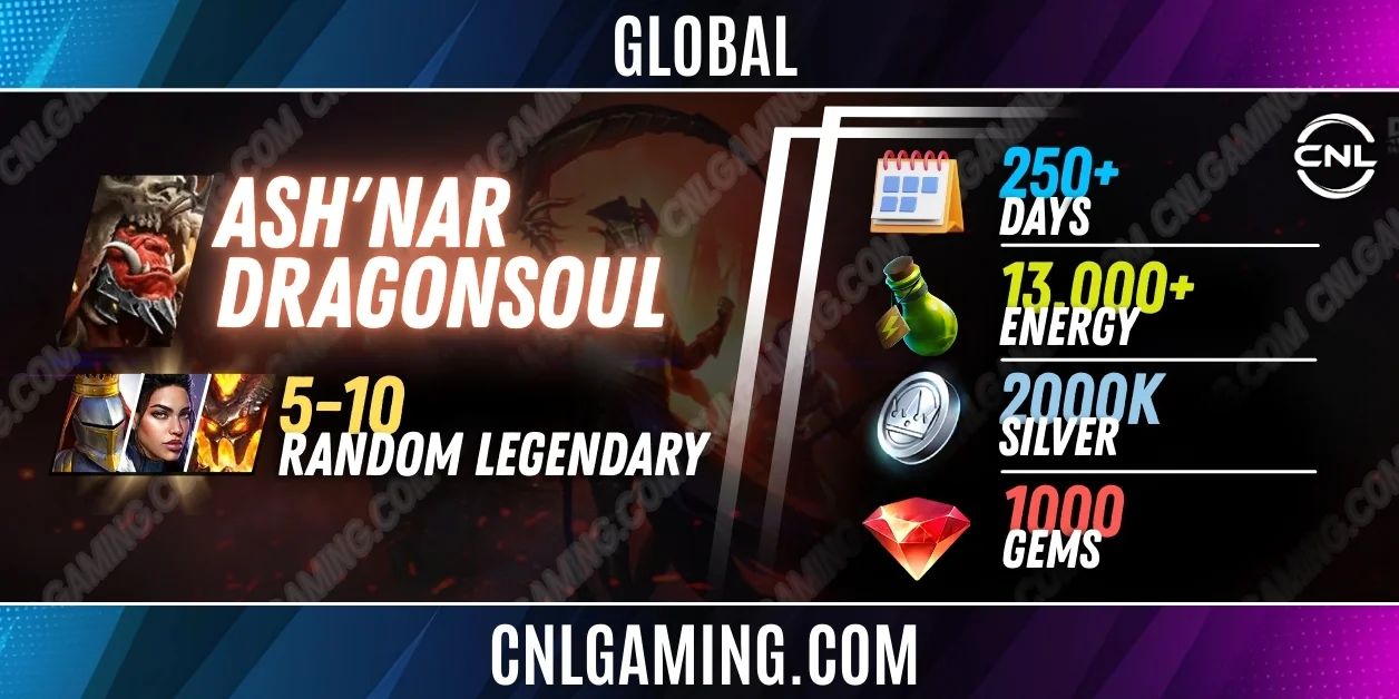 Mythical| Global Ash'nar Dragonsoul + 5-10 random Legendary | 250+ Days | Energy 13000+ | Silver 2000K | 1000 Gems