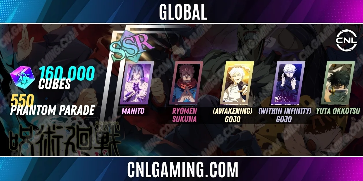 Global | Random SV|160000 Cubes| SSR Mahito, Ryomen Sukuna, (Infinity) Gojo,(Awakening) Gojo,Yuta +550 Phantom Parade