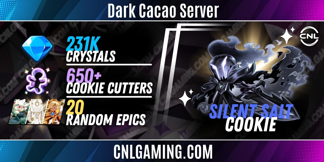 [Dark Cacao Server] 231k Crystals | Silent Salt Cookie| 650+ Cookie Cutters |1 Legendary + 20 Random Epics + 1 Ancient