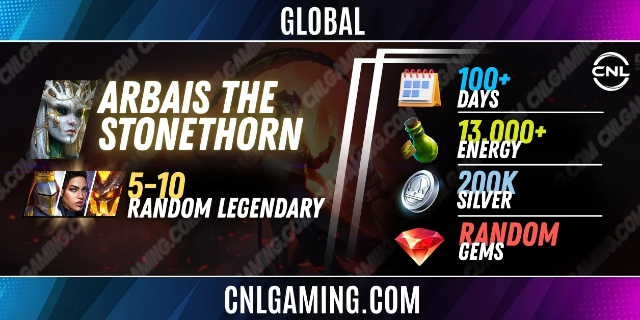 Global Arbais the Stonethorn + 5-10 random Legendary | 100+ Days | Energy 13000+ | Silver 200K | Ramdom Gems