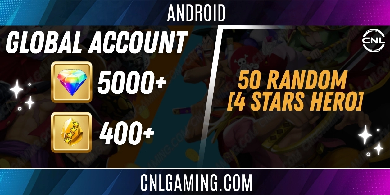 Android | Global | 5000+ Gems | 400+ 4 Stars Gold Fragments | 50+ [4 stars Heroes]