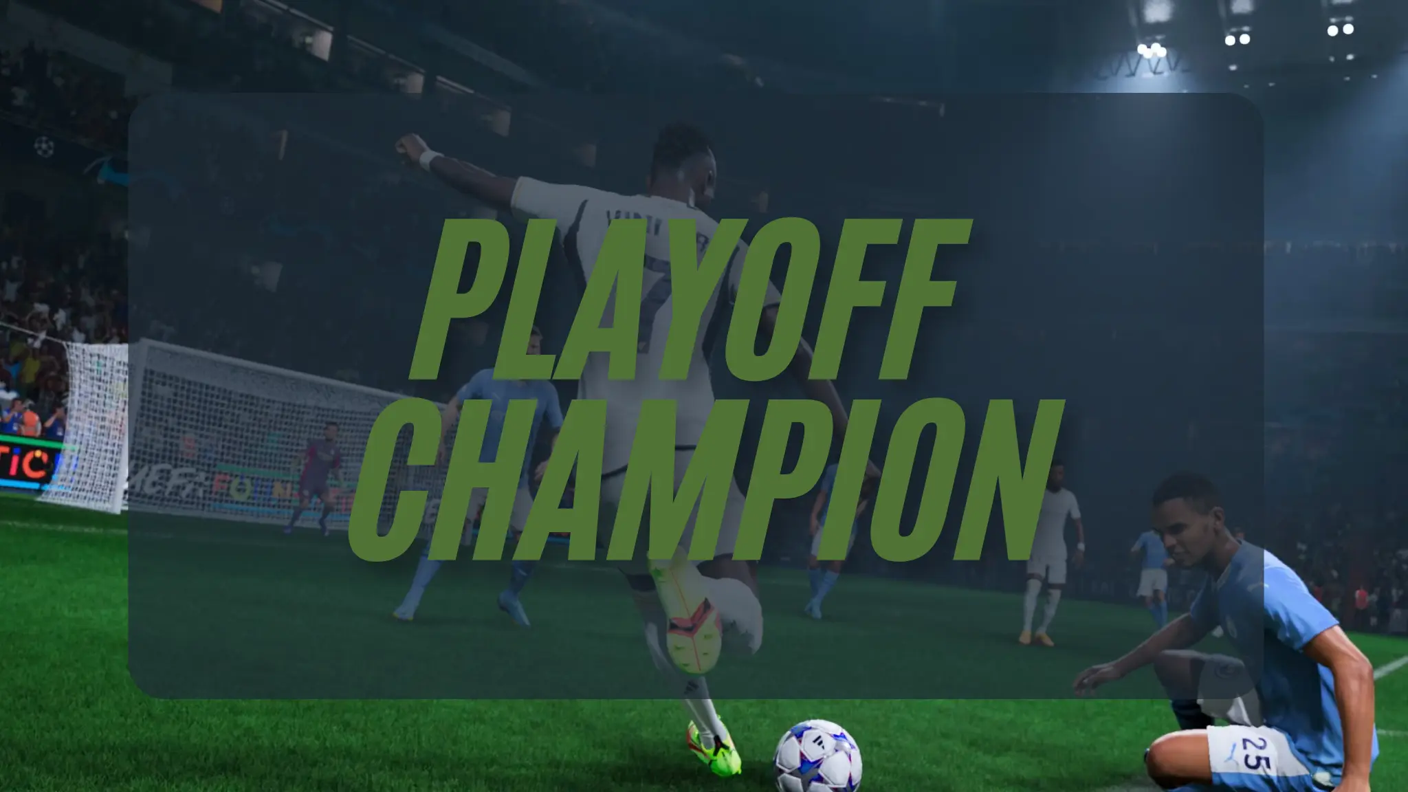 |FC25 |Playoff Champion |6 Wins