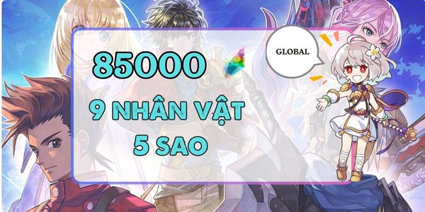 |Global| 85000 đá Chronos + Ngẫu nhiên 9 nhân vật 5 sao