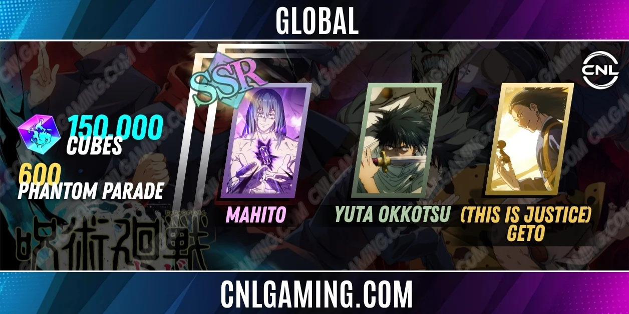 Global | Random SV|150000 Cubes| SSR Mahito, Yuta Okkotsu, (This Is Justice) Geto+600 Phantom Parade