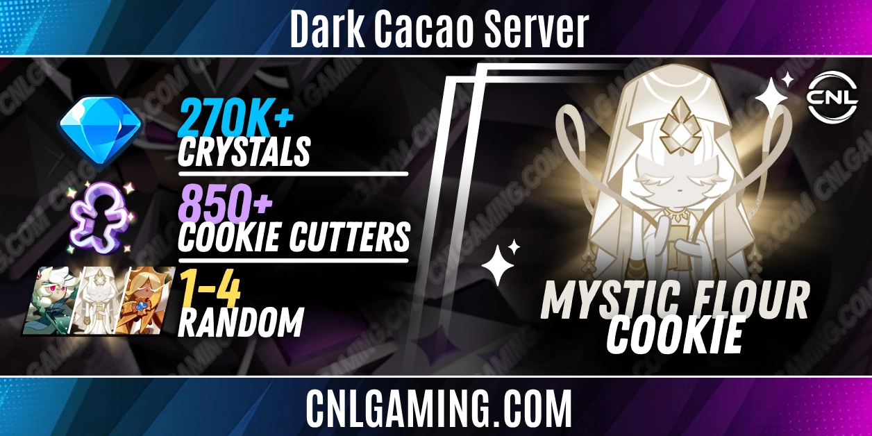 [Dark Cacao Server] Mystic Flour Cookie | 270k+ Crystals | 850+ Cookie Cutters | 1-4 Random [Ancient, Super Epic, Legendary]