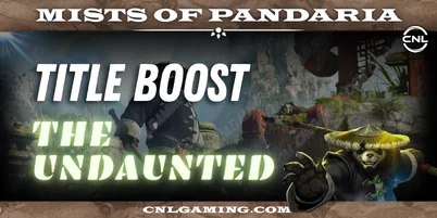 Mists of Pandaria | The Undaunted Title Boost