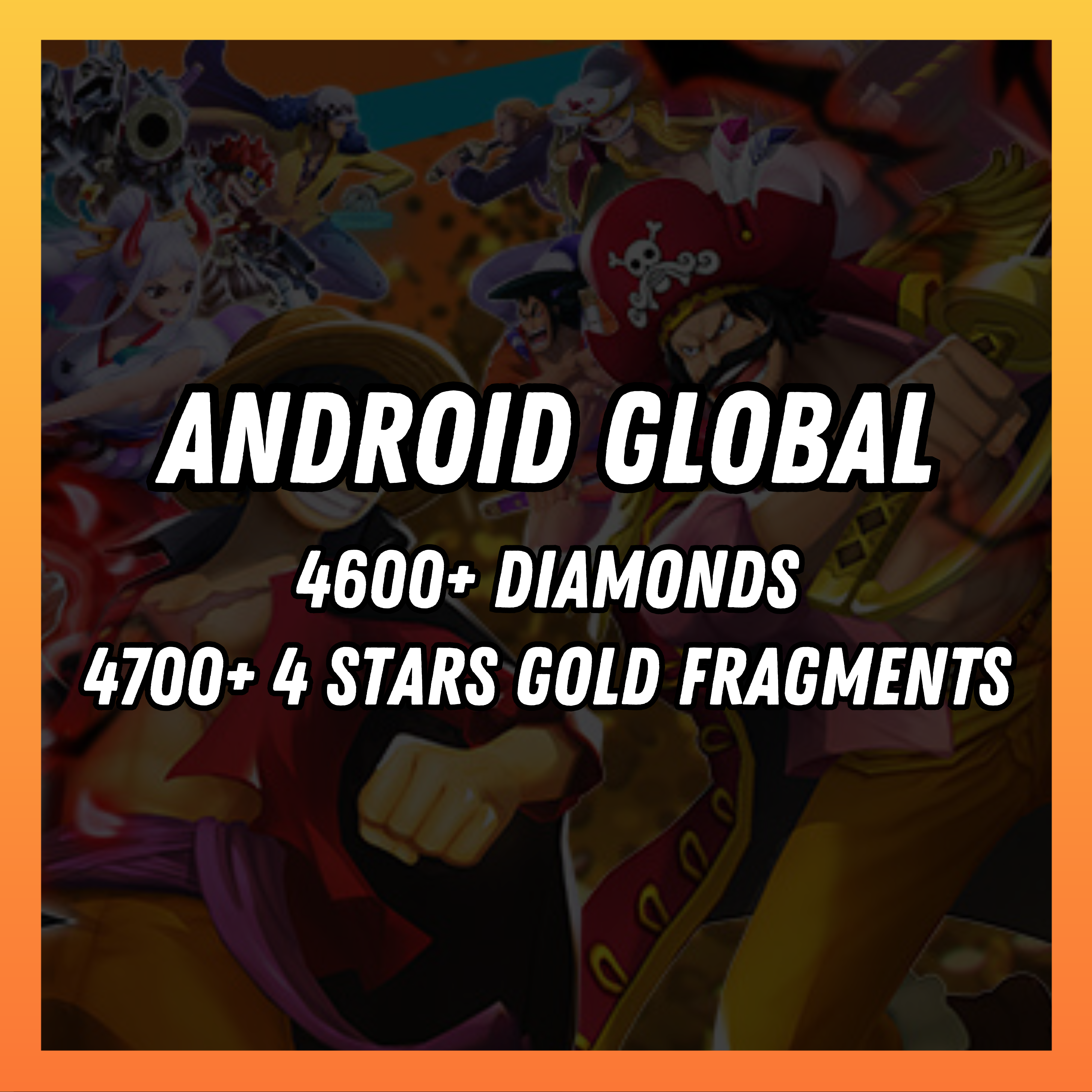 Android Global 4600+ Gems | 4700+ 4 Stars Gold Fragments