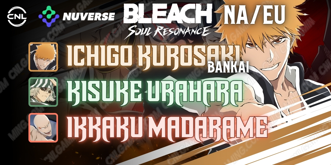 NA/EU |Ichigo Kurosaki (Bankai) + Kisuke Urahara + Ikkaku Madarame