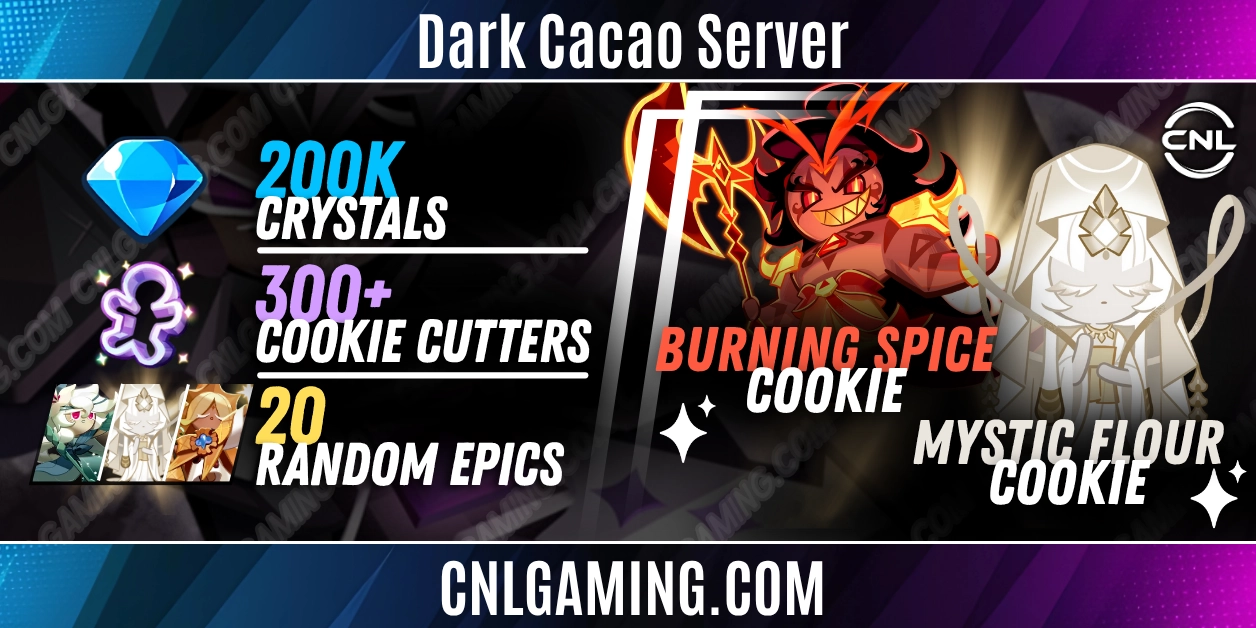 [Dark Cacao Server] 200K Crystals | Mystic Flour Cookie + Burning Spice | 300+ Cookie Cutters + 20 Random Epics