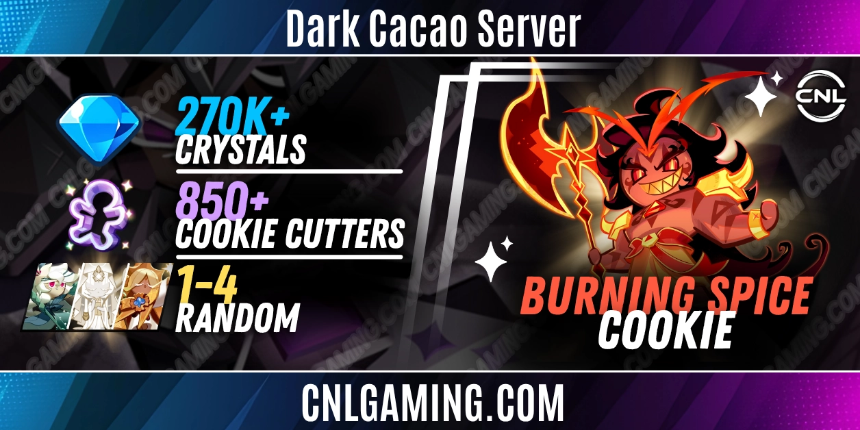 [Dark Cacao Server] Burning Spice Cookie | 270k+ Crystals | 850+ Cookie Cutters | 1–4 Random [Ancient, Super Epic, Legendary]