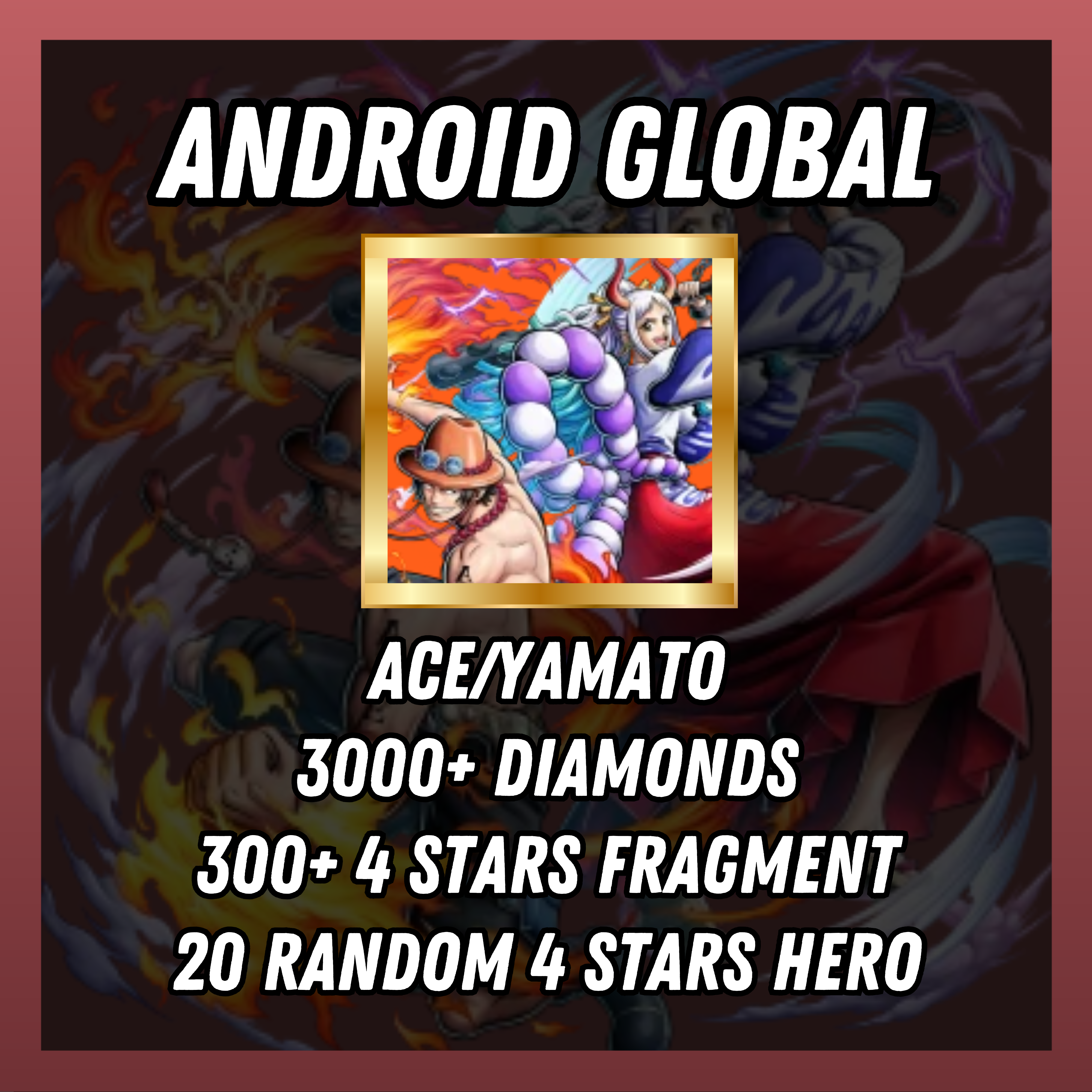 Android Global 3000+ Gems | Ace/Yamato| 300+ 4 Stars Gold Fragments | 20 Random 4 stars