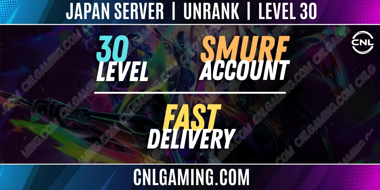 Japan | Unranked | Level 30 | Smurf Account | Fast Delivery