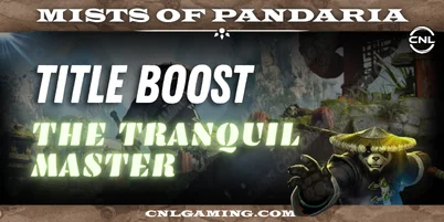 Mists of Pandaria | The Tranquil Master Title Boost