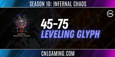 Pre Order | Season 10 : Infernal Chaos | Leveling Glyph 45-75