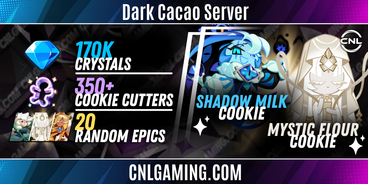 [Dark Cacao Server] 170k Crystals | Shadow Milk Cookie + Mystic Flour Cookie | 350+ Cookie Cutters + 20 Random Epics