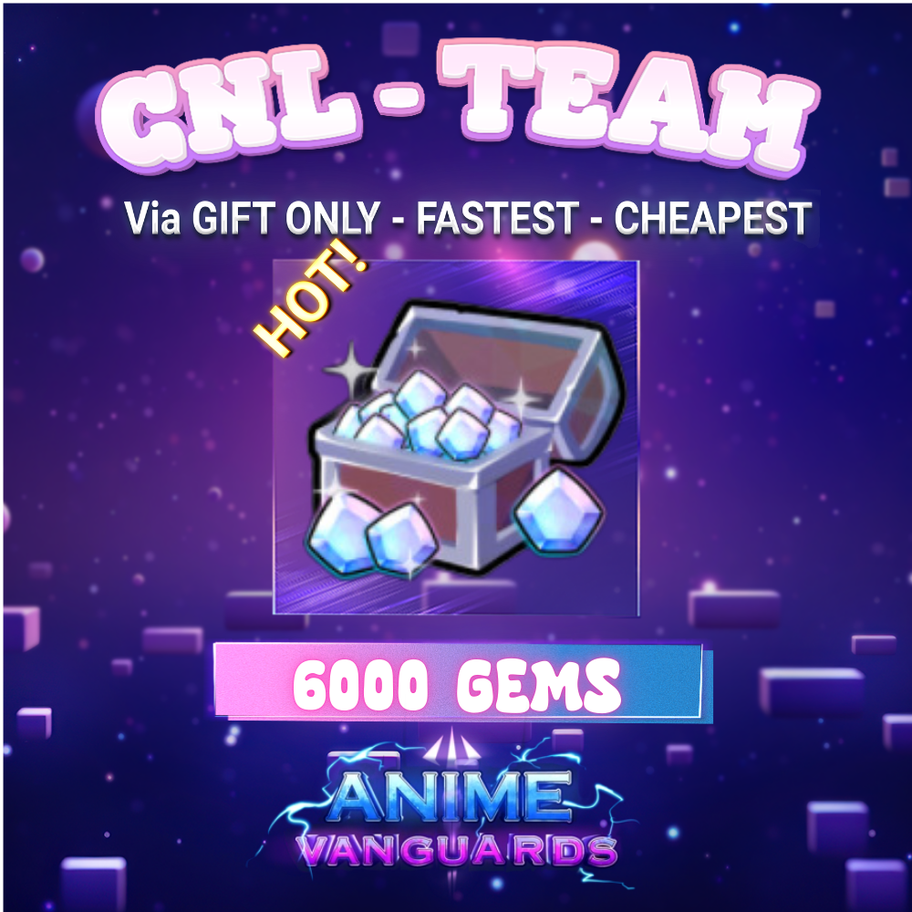 Anime Vanguards > 6,000 Gems