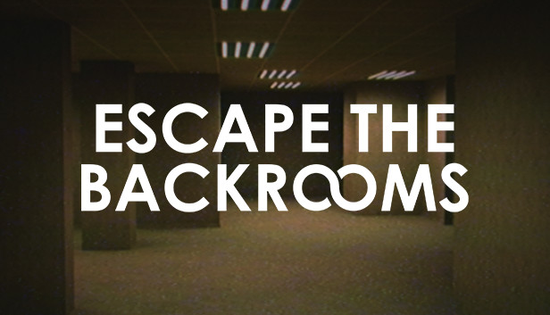 [STEAM] Escape the Backrooms | 0H Played | Can Change Data | Fast Delivery