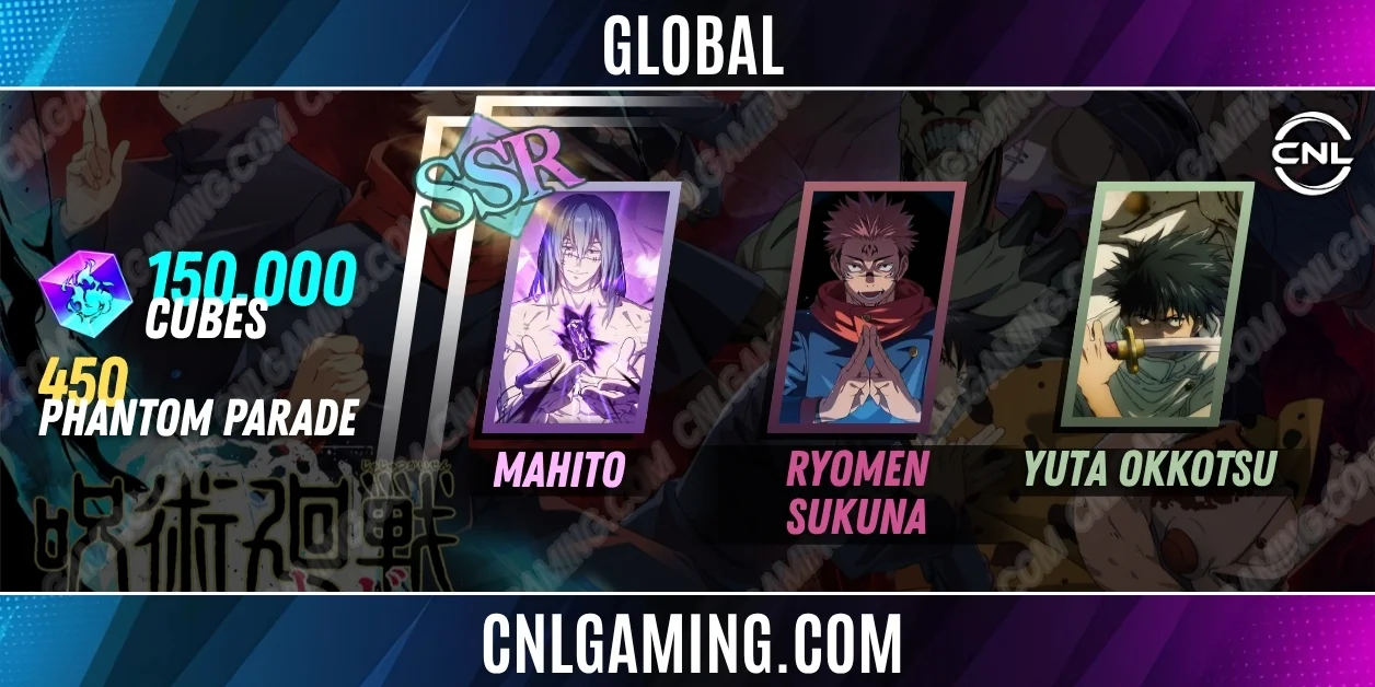 Global | Random SV|150000 Cubes| SSR Mahito, Ryomen Sukuna, Yuta Okkotsu +450 Phantom Parade