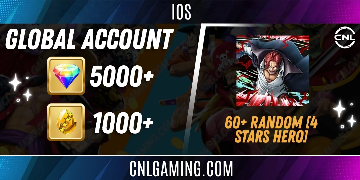 IOS [Global] 5000+ Diamonds | Shanks Divine Departure | 1000+ 4 Stars Fragment | 60+ Random [4 Stars Hero]