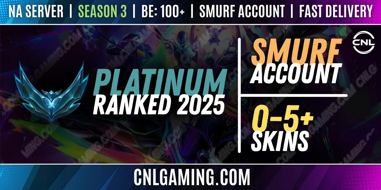[NA] [Platinum] RANKD 2025 - Season 3| Champ: 20+ | BE: 100+ | Skins: 0-5+ | Smurf account | Fast delivery