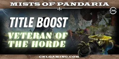 Mists of Pandaria | Veteran of the Horde Title Boost