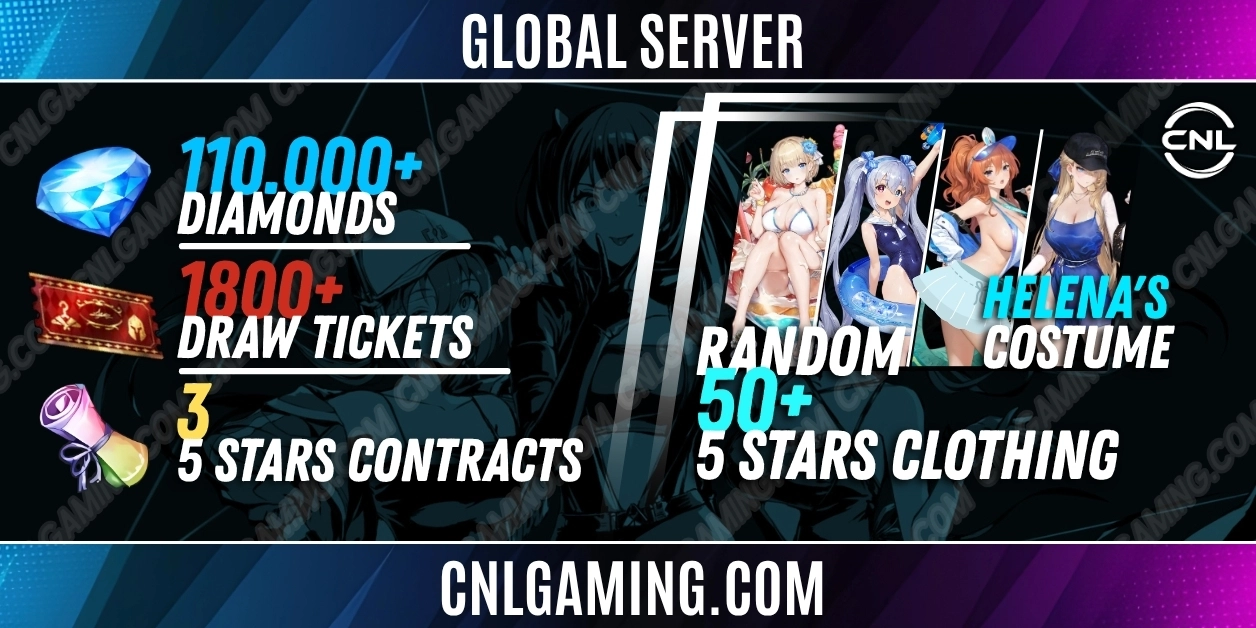 | Global | 110000+ Diamonds + 1800+ Draw ticket + 3 x 5 stars Contracts | 50+ 5-star Clothing(Helena's costume)(Special 6)