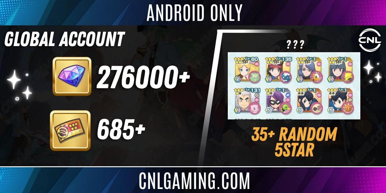 [Global] Android ONLY 276000+ Gems | 685+ 5star Tickets | 35+ Random 5star