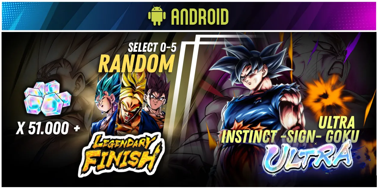 ANDROID Global UL Ultra Instinct -Sign- Goku + 51000 Chrono Crystal + 0-5 random LF