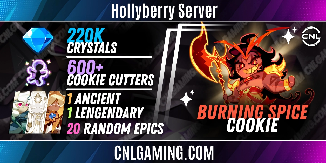 [Hollyberry Server] 220k Crystals | Burning Spice Cookie | 600+ Cookie Cutters | 1 Legendary + 20 Random Epics + 1 Ancient