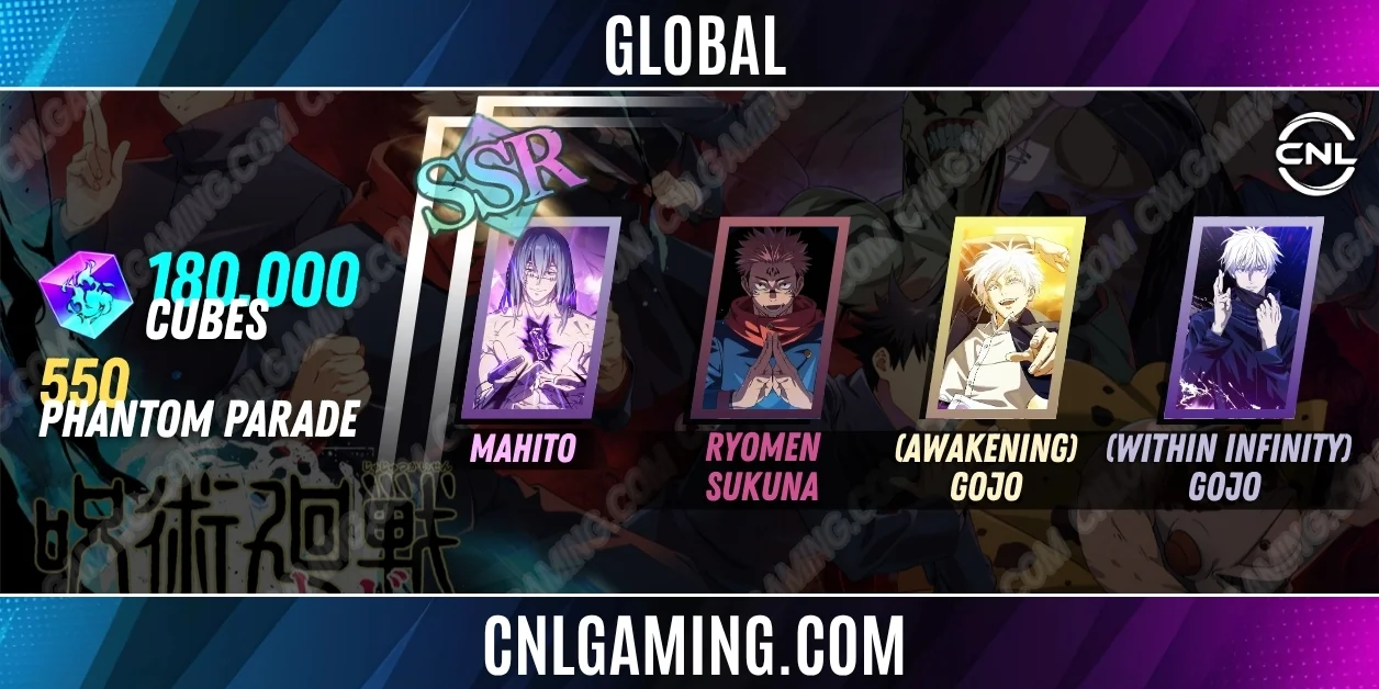 Global | Random SV|180000 Cubes| SSR Mahito, Ryomen Sukuna, (Within Infinity) Gojo, (Awakening) Gojo+ 550 Phantom Parade