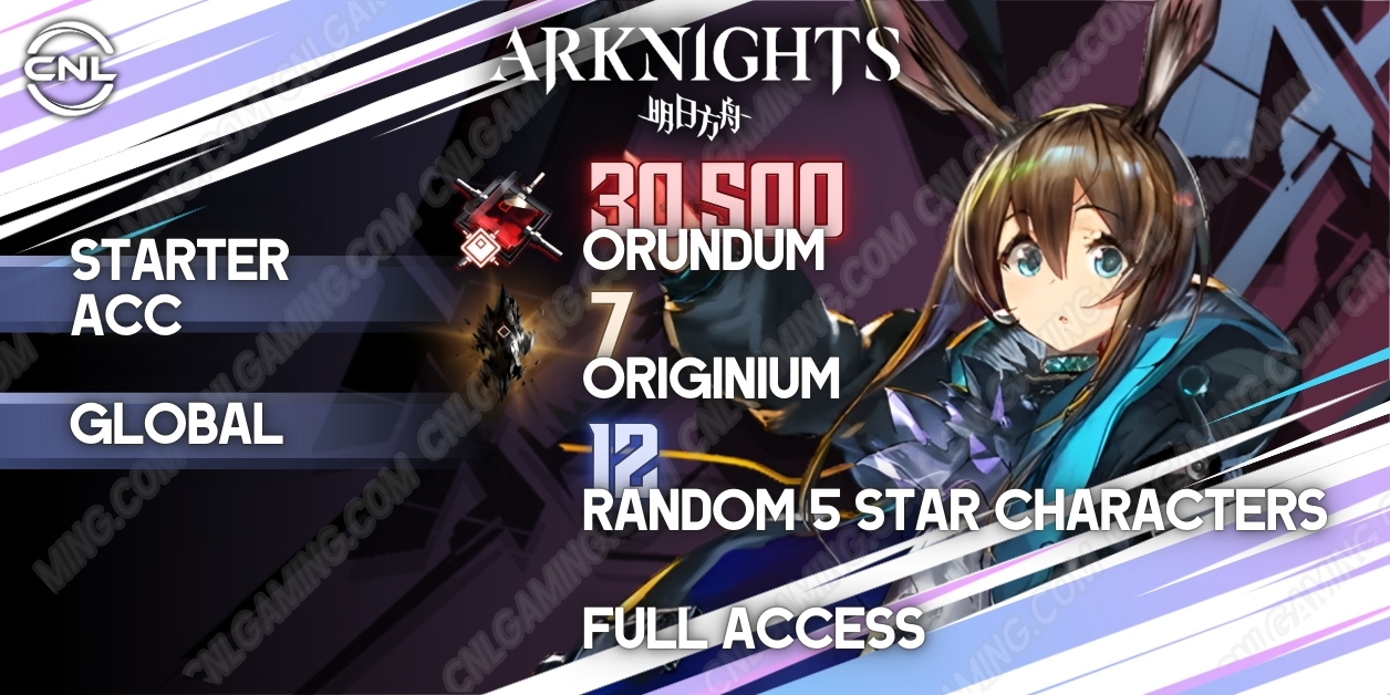 Starter Acc |Global| 30500 Orundum + 7 Originium + Random 12 Character 5star| Full Access
