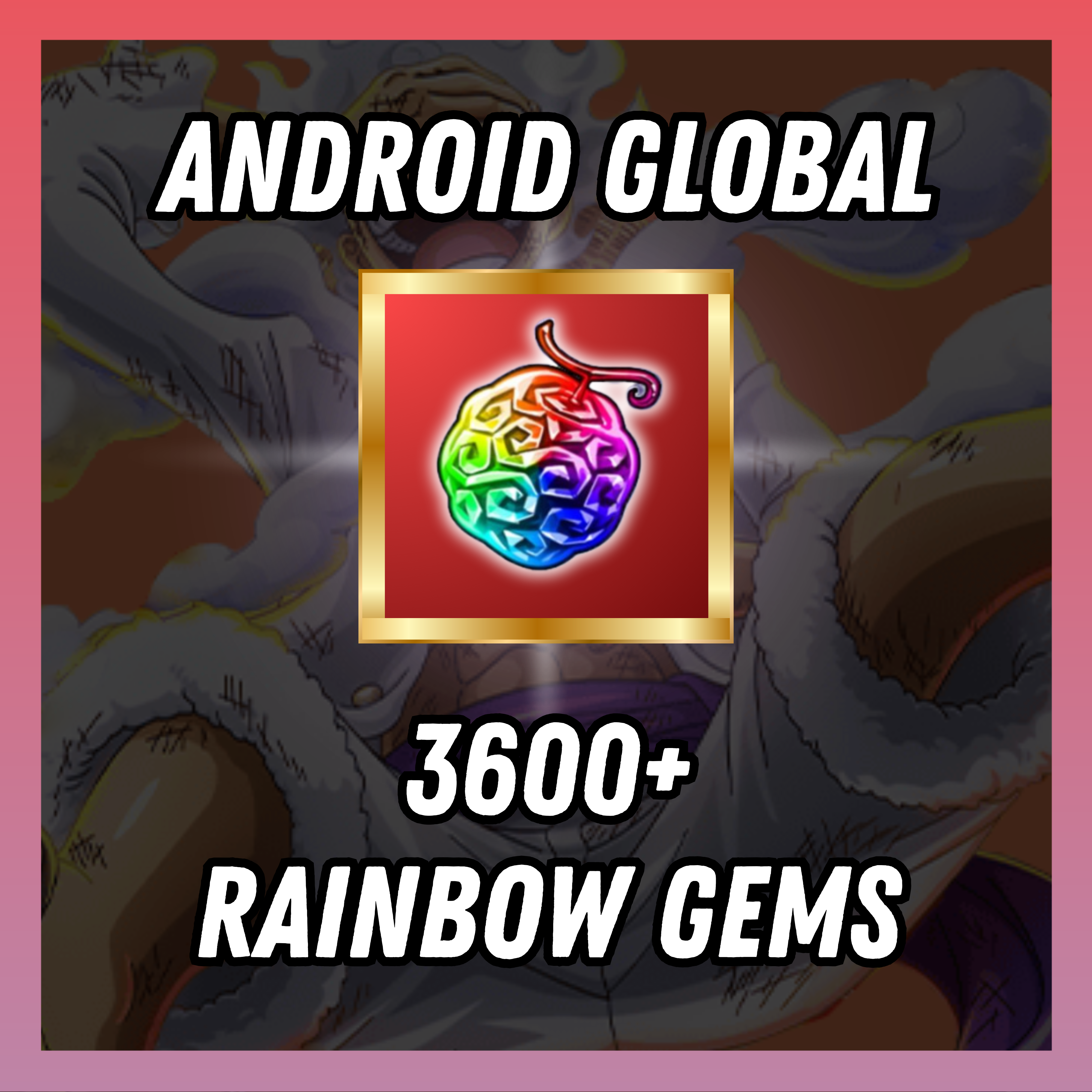 ANDROID GLOBAL 3600 + Rainbow Gems