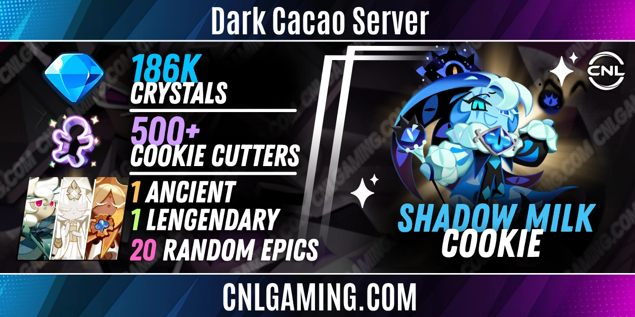 [Dark Cacao Server] 186K Crystals | Shadow Milk Cookie | 500+ Cookie Cutters | 1 Legendary + 1 Ancient + 20 Random Epics
