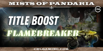 Mists of Pandaria | Flamebreaker Title Boost