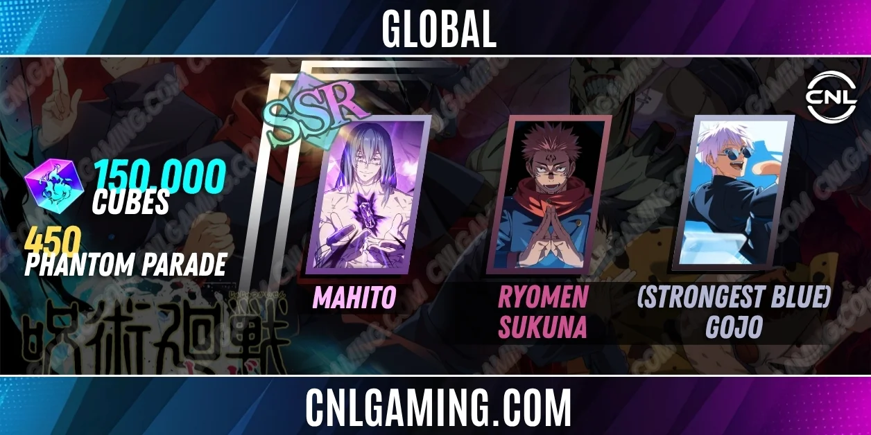Global | Random SV|150000 Cubes| SSR Mahito, Ryomen Sukuna, (Strongest Blue) Gojo+450 Phantom Parade
