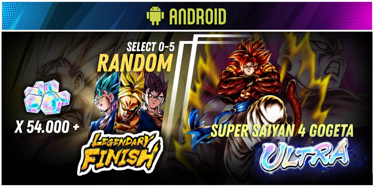 ANDROID Global UL Super Saiyan 4 Gogeta + 54000 Chrono Crystal + 0-5 random LF
