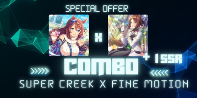 [Starter] GLOBAL | COMBO: Super Creek + Fine Motion + 1 SSR