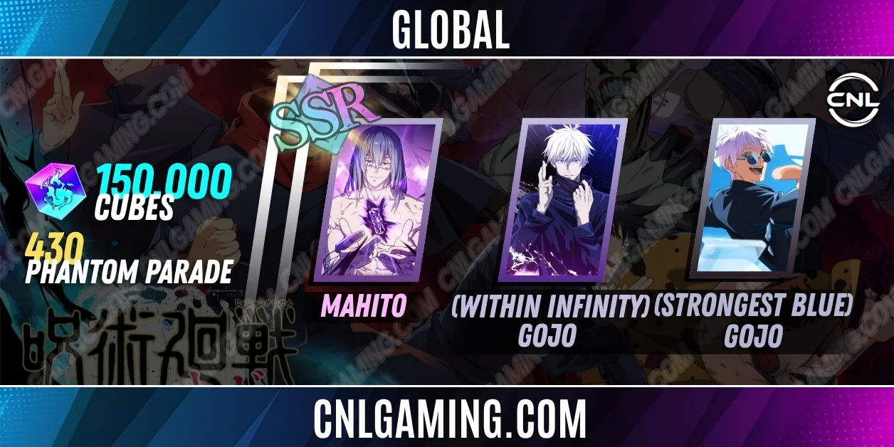 Global | Random SV|150000 Cubes| SSR Mahito, (Within Infinity) Gojo, (Strongest Blue) Gojo +430 Phantom Parade